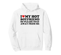 I Love My Hot Boyfriend So Please Stay Away from Me Sudadera con Capucha