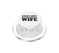 I Love My Hot Bulgarian Wife PopSockets PopGrip para MagSafe