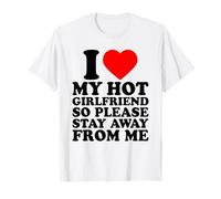 I Love My Hot Girlfriend Stay Away from Me, I Heart My GF Camiseta