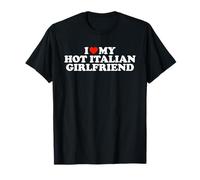 I Love My Hot Italian Girlfriend Camiseta