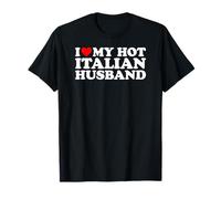 I Love My Hot Italian Husband Camiseta