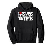 I Love My Hot Italian Wife Sudadera con Capucha