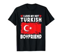 I Love My Hot Turkish Boyfriend Couple Turkey Flag Camiseta