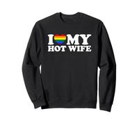 I Love My Hot Wife LGBT Edition Sudadera