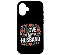 I Love My Husband - Corazón, diseño de Flores Carcasa para iPhone 16
