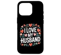 I Love My Husband - Corazón, diseño de Flores Carcasa para iPhone 16 Pro