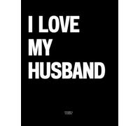 I Love My Husband: The Coffee Table Book