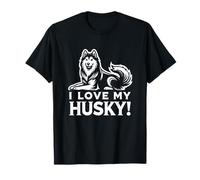 I LOVE MY HUSKY! - Siberianos, Sibes, Huskies - Perro Mascota Camiseta