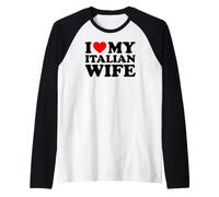 I Love My Italian Wife Camiseta Manga Raglan