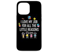 I Love My Job For All The Little Reasons Carcasa para iPhone 13 Pro MAX