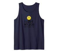 I Love My Job Said No One Ever Funny Office Humor Apparel Camiseta sin Mangas