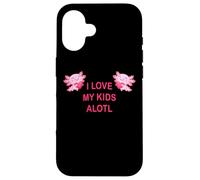 I Love My Kids Alotl: Cute Axolotl Pun Mom & Dad Parent Carcasa para iPhone 16