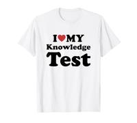 I Love My Knowledge Test Camiseta