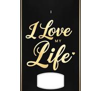 I Love My Life Notebook: Daily Planner & Goal Tracker for Entrepreneurs, Students & High Achievers - Undated Notebook for Time Management, Habit Tracking & Success Planning