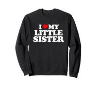 I Love My Little Sister - Regalo Divertido de corazón Sudadera