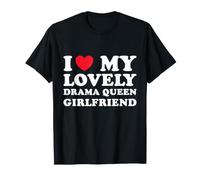 I Love My Lovely Drama Queen Girlfriend - Boyfriend Love Camiseta