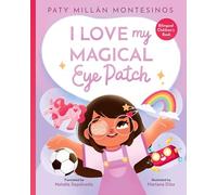 I Love My Magical Eye Patch!: Amo mi Parche Magico!