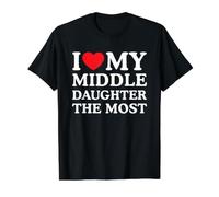 I Love My Middle Daughter The Most Camiseta gráfica económica, Hombre, Negro, XL