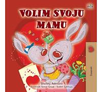 I Love My Mom (Bosnian Book for Kids) (Bosnian Bedtime Collection)