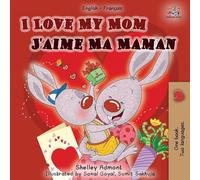 I Love My Mom (English French Bilingual Book) (English French Bilingual Collection)