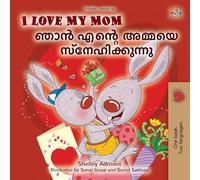 I Love My Mom (English Malayalam Bilingual Book for Kids) (English Malayalam Bilingual Collection)