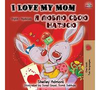 I Love My Mom: English Ukrainian Bilingual Book (English Ukrainian Children's Books Collection)