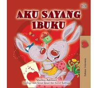 I Love My Mom (Indonesian Children's Book) (Indonesian Bedtime Collection)