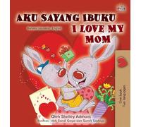 I Love My Mom (Indonesian English Bilingual Children's Book) (Indonesian English Bilingual Collection)