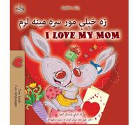 I Love My Mom (Pashto English Bilingual Book for Kids) (Pashto English Bilingual Collection)