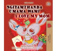 I Love My Mom (Zulu English Bilingual Book for Kids) (Zulu English Bilingual Collection)