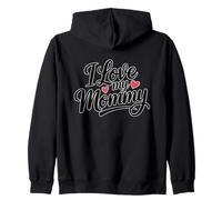 I Love My Mommy Sudadera con Capucha