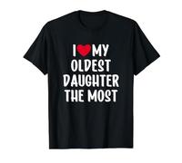 I Love My Oldest Daughter The Most Camiseta gráfica económica, Hombre, Negro, XL