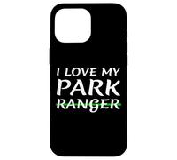 I Love My Park Ranger Esposa Novia Marido Novio Mamá Carcasa para iPhone 16 Pro MAX