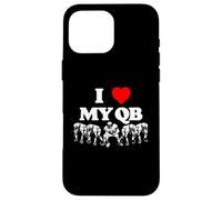 I Love My Quarterback QB Funny Offensive Line Football OL Carcasa para iPhone 16 Pro MAX