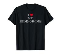 I Love My Ride-Or-Die, Amo A Mi Ride-Or-Die Camiseta