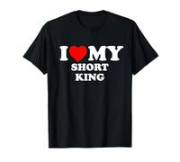 I Love My Short King - Diseño divertido de relaciones para parejas Camiseta