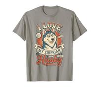 I Love My Siberian Husky - Perros Huskies para Amantes de los Perros Camiseta
