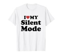 I Love My Silent Mode Camiseta
