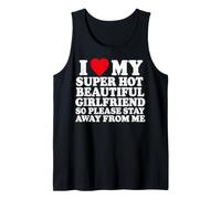 I Love My Super Hot Girlfriend So Please Stay Away from Me Camiseta sin Mangas