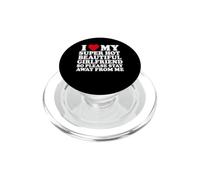 I Love My Super Hot Girlfriend So Please Stay Away from Me PopSockets PopGrip para MagSafe