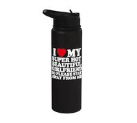 I Love My Super Hot Girlfriend So Please Stay Away From Me Stainless Steel Insulated Water Bottle