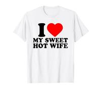 I Love My Sweet Hot Wife · I Heart My Wife Valentines Day Camiseta