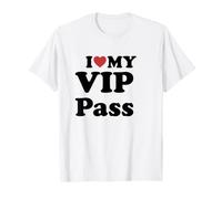 I Love My VIP Pass Camiseta