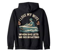 I Love My Wife When She Lets Me Go Boating Funny Diching Ship Sudadera con Capucha