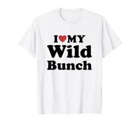 I Love My Wild Bunch Camiseta