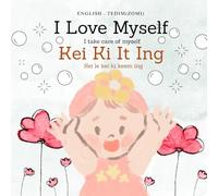 I Love Myself (I take care of myself)| Kei Ki It Ing(kei leh kei ki keem ing)