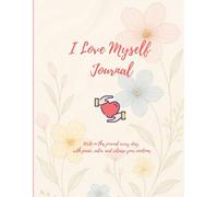 I Love Myself Journal - Self Help Book:90 GSM, Ruled, Paperback: A Daily Practice for Embracing Self-Love and Healing