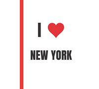 I LOVE NEW YORK : Original carnet de note -: Journal de 100 pages lignées, pour tous ceux qui aiment New York