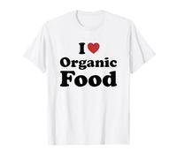 I Love Organic Food Camiseta