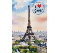 I Love Paris Notebook: Watercolor Eiffel Tower Journal, To Do List and Lined Notes pages, 6x9 inches